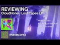 Reviewing CloudNone - Lost Tapes LP
