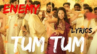 Tum Tum - Lyrics Video | Enemy (Tamil) | Vishal. Arya| Anand Shankar| Vinod Kumar | Thaman S