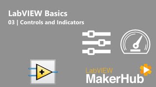 LabVIEW Basics - 03 | Controls and Indicators