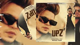 UP 2 | Sucha Yaar | Latest Punjabi Songs 2023