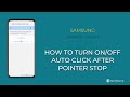 How to Turn On/Off Auto click after Pointer stop - Samsung [Android 11 - One UI 3]