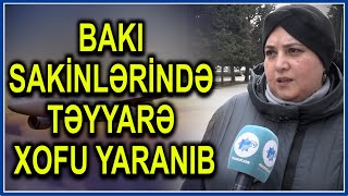 Bakı sakinlərində TƏYYARƏ XOFU yaranıb - hara gediriksə, qatarla gedək!