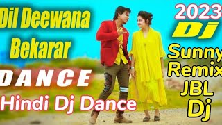 Dil Deewana Bekarar Hone Lagahe Hindi #dj remix mix New 2023 #dj Sunny Vai Mixing By #dj dance