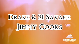 Drake & 21 Savage - Jimmy Cooks | Lyric Video