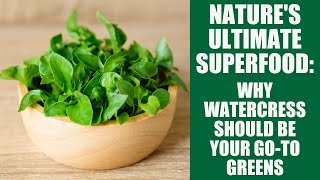 Health Benefits of Watercress: The Green Superfood You NEED to Try!