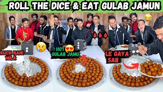 Funny Dice Game Challenge For Hot Gulab Jamun 😍😋 #foodchallenge #gulabjamun | Sahil Khan \u0026 Team |