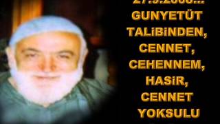 MEHMET iLDiRAR...27.9.2008...GUNYETÜT TALiBiNDEN, CENNET, CEHENNEM, HASiR, CENNET YOKSULU 3