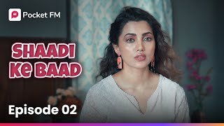 Episode 2 | Shaadi Ke Baad | Pocket FM