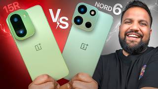 OnePlus Nord 6 vs OnePlus 15R - Dont Buy the Wrong Phone!