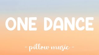One Dance - Drake (Feat. Kyla, Wizkid) (Lyrics) 🎵