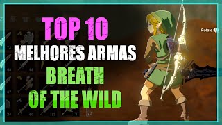 TOP 10 MELHORES ARMAS DE BREATH OF THE WILD