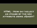 HTML : How do I select an iframe by the src attribute using jQuery?