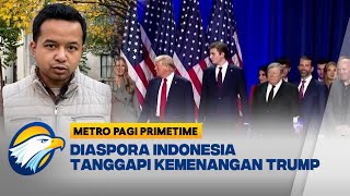 Diaspora Indonesia Tanggapi Kemenangan Trump - [Metro Pagi Primetime]