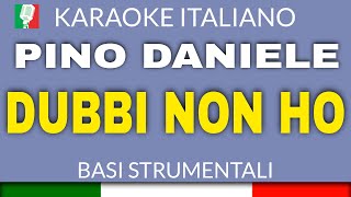 Pino Daniele - Dubbi non ho - Karaoke Strumentale 🎤