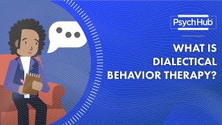 What is Dialectical Behavior Therapy?