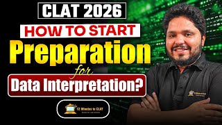 CLAT 2026: How to Start Preparation for Data Interpretation I Expert Strategy I Ankur Sharma