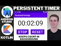 Persistent Timer Android Studio Kotlin Tutorial | Background Stopwatch