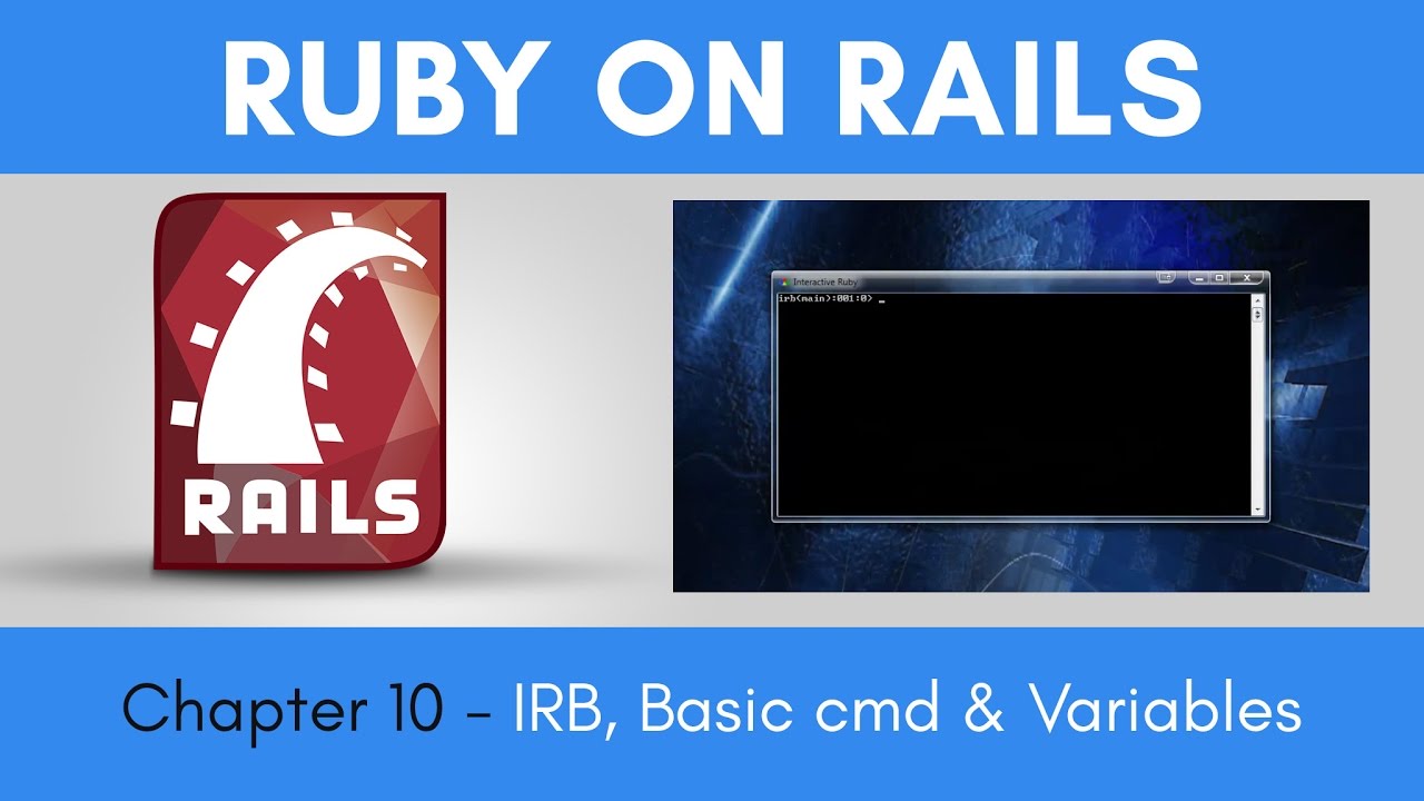 Learn Ruby On Rails From Scratch - Chapter 10 - IRB, Basic Commands And ...