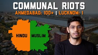 Ahmedabad has seen ~100 communal riots since 1947. Lucknow only 1. Why?