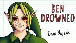 BEN DROWNED | Draw My Life