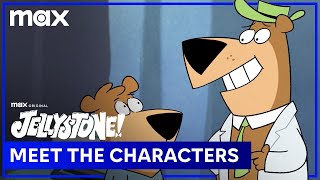 Meet The Characters | Jellystone! | Max Family