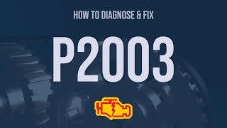 How to Diagnose and Fix P2003 Engine Code - OBD II Trouble Code Explain