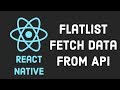 React Native Tutorial #8 FlatList - Fetching Data From API