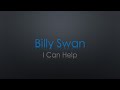 Billy Swan I Can Help Lyrics