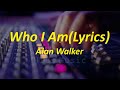 Alan Walker - Who I Am (lyrics) | 4k | Feat Putri Ariani And Peder Elias #whoiam #alanwalker