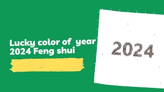 Lucky color of the year 2024 feng shui