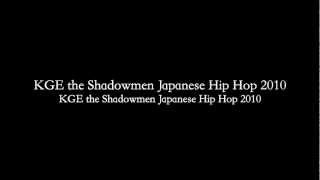 KGE the Shadowmen Japanese Hip Hop 2010 #JPRAP