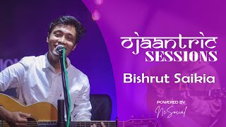 Ojaantric Sessions  - Nuwari buli Kune Kole ( Live) || Bishrut Saikia