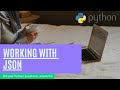 PythonTutorial for Beginners Full Course 13 - Working With JSON in Python Programming | JSON module