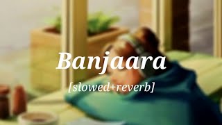 Banjaara - Ek Villain |(Slowed+Reverb) | Official music feelings