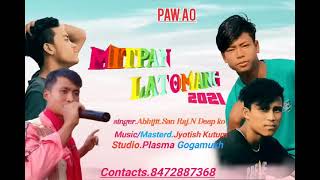 Mitpan Latomang/New mising romantic song /Singer Abhijit San Raj N Deep ko/2021