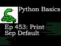 Python Basics Print Sep Default