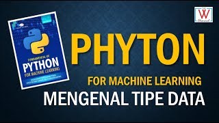 Belajar Python & Machine Learning - 09 Tipe Data pada Python