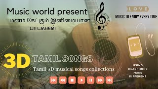 3d Tamil Songs Collection 👌