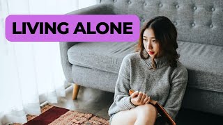 15 Things No One Tells You About Living Alone | Its empowering