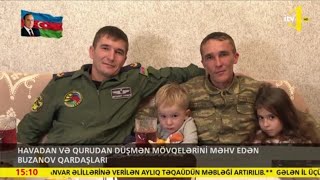 Havadan və qurudan düşmən mövqelərini məhv edən Buzanov qardaşları