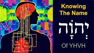 What Does Knowing the Name of YHVH Mean?