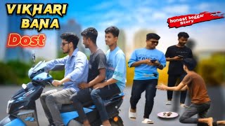 Vikhari Bana Dost | भिखारी बना दोस्त | New Album 2023 | Best Story Of Honest Beggar | Hindi Creation