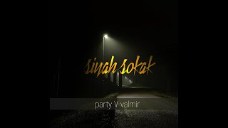 Party ft. Valmir - Siyah Sokak (VKD Pro.)(Kinetik Tipo. Mini Klip)