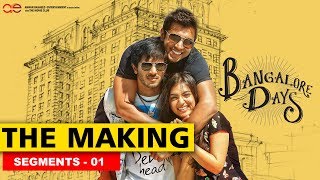 Making the Movie - Bangalore Days 1