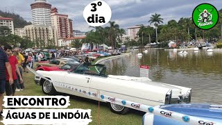 ENCONTRO DE CARROS ANTIGOS EM ÁGUAS DE LINDÓIA | TERCEIRO DIA | 23/04/2022