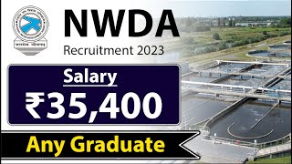 NWDA Recruitment 2023 | Latest Job Vacancy 2023 | ₹35,400/month | Any Graduate | Jobs 2023