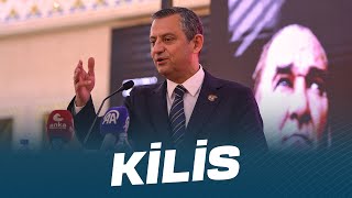 CHP GENEL BAŞKANI ÖZGÜR ÖZEL KİLİS'TE 07/12/2024