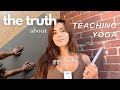 The truth about teaching yoga