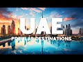 9 Most Popular UAE Travel Destinations You Must Visit (2024)