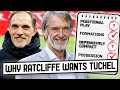 Why Jim Ratcliffe Wants Thomas Tuchel At Manchester United